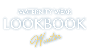 MATERNITY WEAR LOOKBOOK Winter